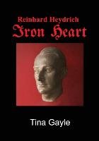 Reinhard Heydrich Iron Heart Gayle Tina