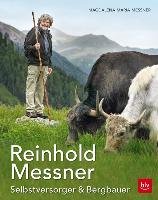Reinhold Messner - Selbstversorger & Bergbauer   TB Messner Magdalena Maria