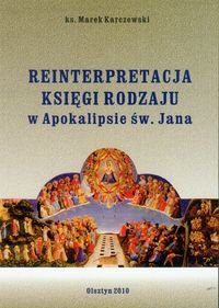Reinterpretacja Księgi Rodzaju w Apokalipsie św. Jana Karczewski Marek
