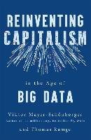 Reinventing Capitalism in the Age of Big Data Mayer-Schonberger Viktor