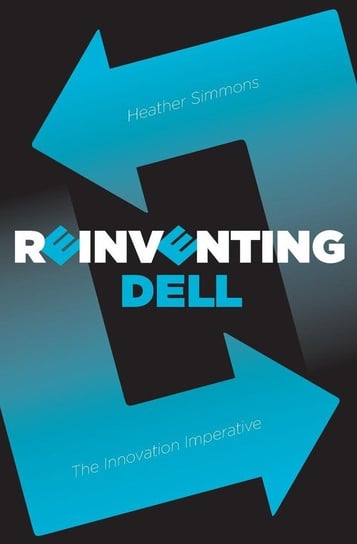 Reinventing Dell Simmons Heather