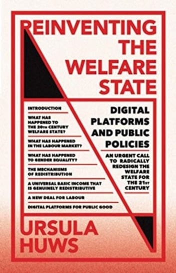 Reinventing the Welfare State: Digital Platforms and Public Policies Ursula Huws