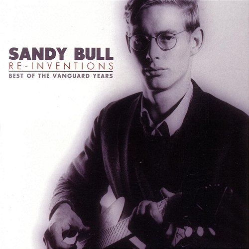Reinventions - The Best Of Vanguard Sandy Bull