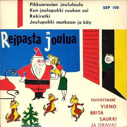 Reipasta joulua Vieno Kekkonen ja Saukki ja Oravat, Brita Koivunen