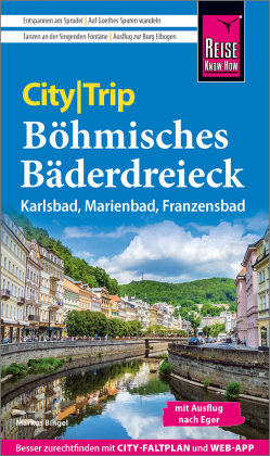 Reise Know-How CityTrip Böhmisches Bäderdreieck Reise Know-How Verlag Peter Rump