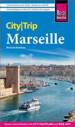 Reise Know-How CityTrip Marseille Reise Know-How Verlag Peter Rump