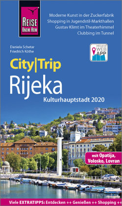 Reise Know-How CityTrip Rijeka (Kulturhauptstadt 2020) mit Opatija Reise Know-How Verlag Peter Rump