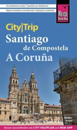 Reise Know-How CityTrip Santiago de Compostela und A Coruna Reise Know-How Verlag Peter Rump