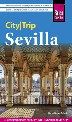 Reise Know-How CityTrip Sevilla Reise Know-How Verlag Peter Rump