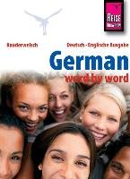 Reise Know-How German - word by word (Deutsch als Fremdsprache, englische Ausgabe) Ordish Bob