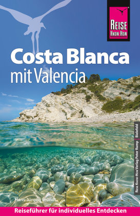 Reise Know-How Reiseführer Costa Blanca mit Valencia Reise Know-How Verlag Peter Rump