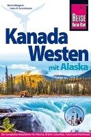 Reise Know-How Reiseführer Kanada Westen mit Alaska Grundmann Hans-R., Wagner Bernd