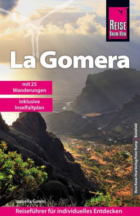 Reise Know-How Reiseführer La Gomera  mit 25 Wanderungen und Faltplan Reise Know-How Verlag Peter Rump