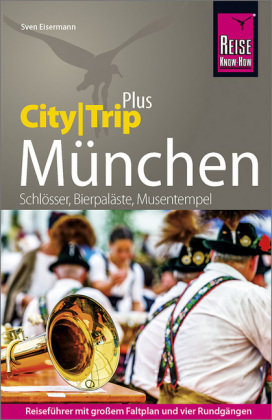 Reise Know-How Reiseführer München (CityTrip PLUS) Reise Know-How Verlag Peter Rump