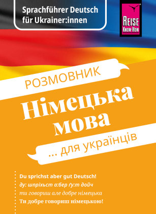 Reise Know-How Sprachführer Deutsch für Ukrainer:innen / Rosmownyk - Nimezka mowa dlja ukrajinziw Reise Know-How Verlag Peter Rump