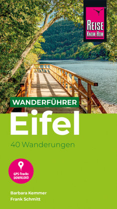 Reise Know-How Wanderführer Eifel : 40 Wanderungen, mit GPS-Tracks Reise Know-How Verlag Peter Rump