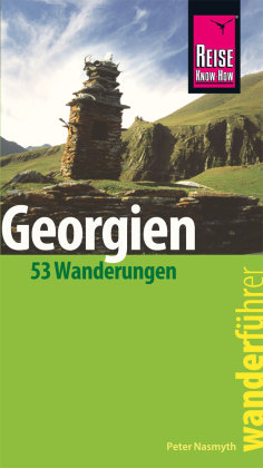 Reise Know-How Wanderführer Georgien - 53 Wanderungen - Reise Know-How Verlag Peter Rump