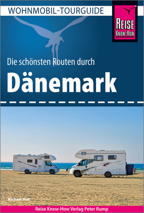 Reise Know-How Wohnmobil-Tourguide Dänemark Reise Know-How Verlag Peter Rump