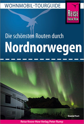 Reise Know-How Wohnmobil-Tourguide Nordnorwegen Reise Know-How Verlag Peter Rump