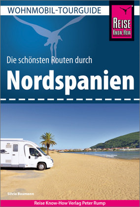 Reise Know-How Wohnmobil-Tourguide Nordspanien Reise Know-How Verlag Peter Rump