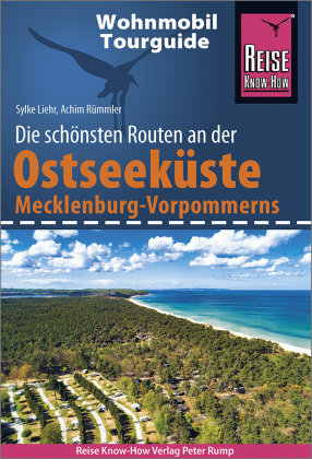 Reise Know-How Wohnmobil-Tourguide Ostseeküste Mecklenburg-Vorpommern mit Rügen und Usedom Reise Know-How Verlag Peter Rump