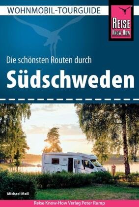 Reise Know-How Wohnmobil-Tourguide Südschweden Reise Know-How Verlag Peter Rump