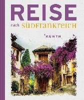 Reise nach Südfrankreich Kunth Gmbh&Co. Kg, Kunth Verlag