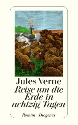 Reise um die Erde in achtzig Tagen Verne Jules