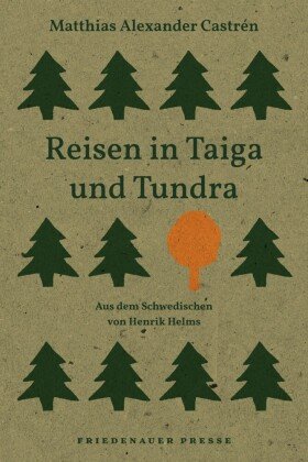 Reisen in Taiga und Tundra Matthes & Seitz Berlin