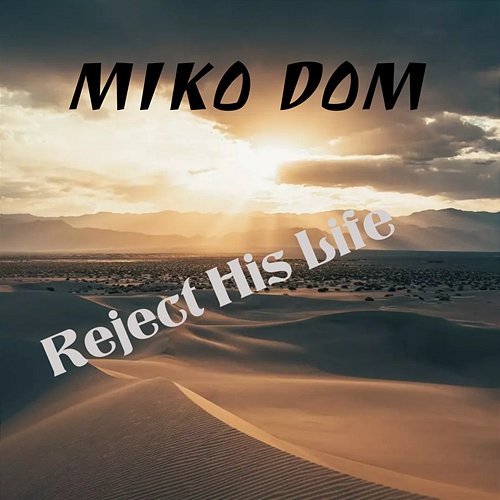 Reject His Life Miko Dom