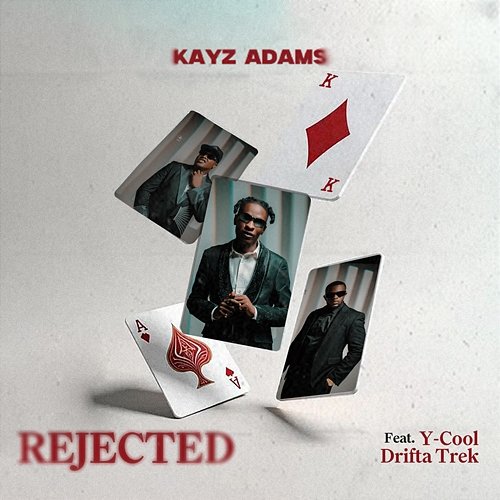 Rejected Y-Cool, Drifta Trek, Kayz Adams