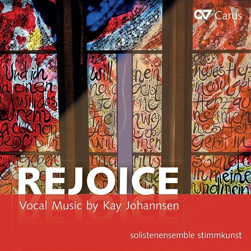 Rejoice. Kay Johannsen: Vocal Music solistenensemble stimmkunst, Kay Johannsen