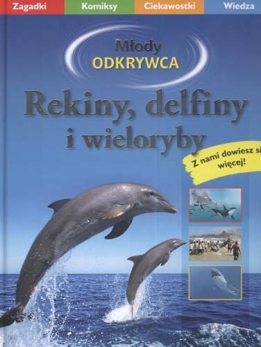 Rekiny, delfiny i wieloryby Opracowanie zbiorowe