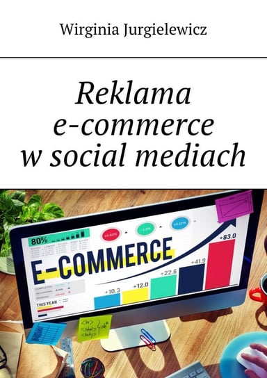 Reklama e-commerce w social mediach Wirginia Jurgielewicz