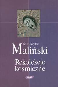 Rekolekcje Kosmiczne Maliński Mieczysław