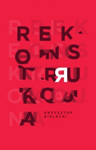 Rekonstrukcja Bielecki Krzysztof