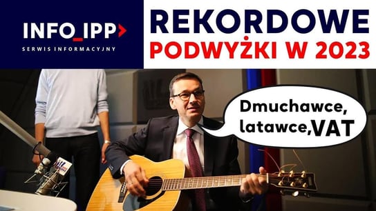 Rekordowe podwyżki w 2023 r. | Serwis informacyjny IPP TV 2022.12.30 - Idź Pod Prąd Nowości - podcast Opracowanie zbiorowe