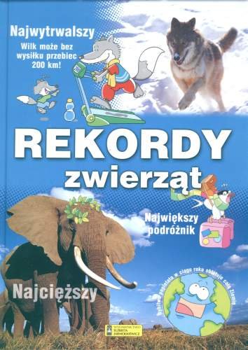 Rekordy zwierząt Opracowanie zbiorowe