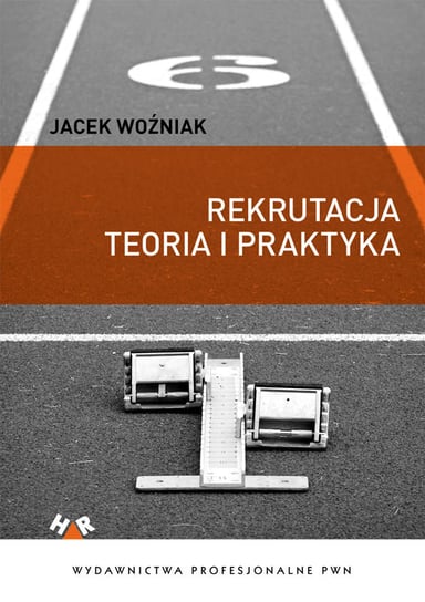 Rekrutacja - teoria i praktyka Woźniak Jacek