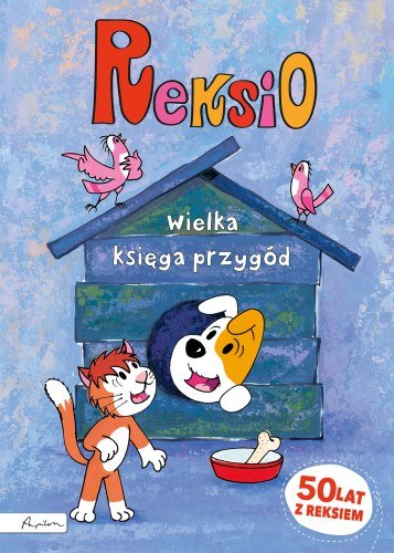 Reksio. Wielka księga przygód Barska Ewa, Głogowski Marek, Sójka Anna