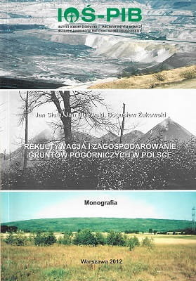 Rekultywacja i zagospodarowanie gruntów pogórniczych w Polsce Siuta Jan