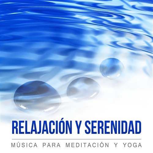 Relajación y Serenidad: Música para Meditación y Yoga, Sonidos de la Naturaleza para Pensamiento Positivo, Relajar el Cuerpo y el Alma Meditación Música Ambiente