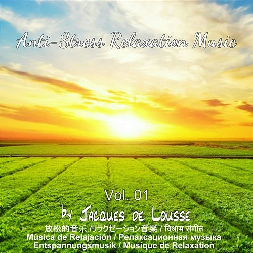 Relájate, Anti-Stress Relaxation Music Vol. 01 Jacques de Lousse
