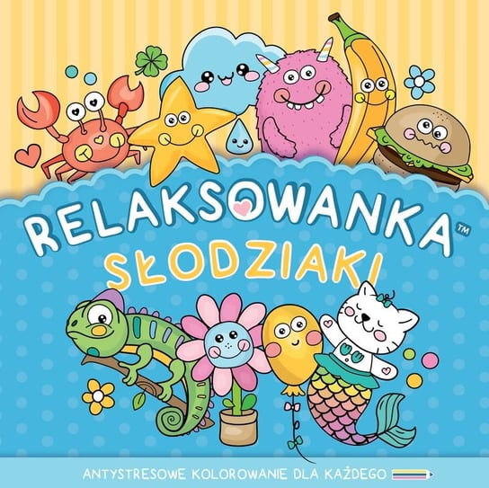 Relaksowanka. Słodziaki Spark Vera