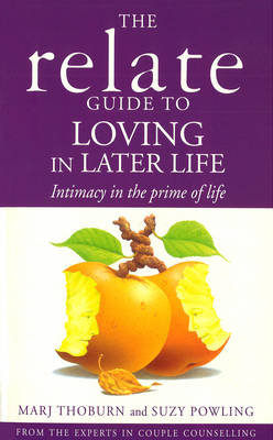 Relate Guide To Loving In Later Life Thoburn Marj, Powling Suzy
