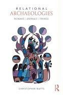 Relational Archaeologies Watts Christopher