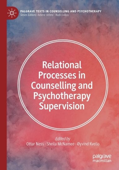 Relational Processes in Counselling and Psychotherapy Supervision Opracowanie zbiorowe