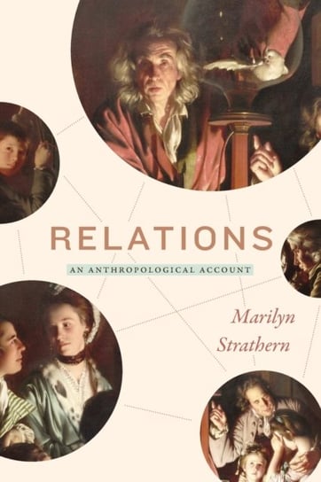 Relations. An Anthropological Account Marilyn Strathern