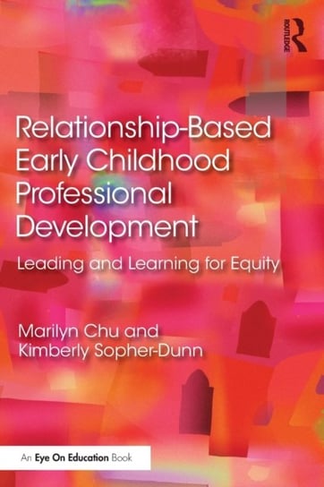 Relationship-Based Early Childhood Professional Development: Leading ...