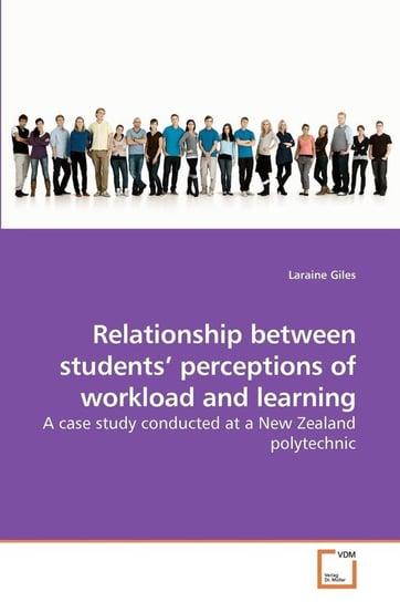 Relationship between students' perceptions of workload and learning Giles Laraine